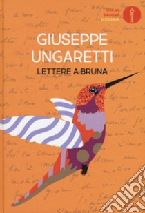 Lettere a Bruna libro di Ungaretti Giuseppe; Ramat S. (cur.)