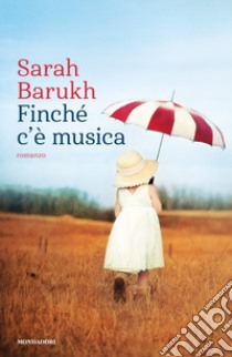 Finché c'è musica libro di Barukh Sarah