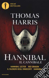 Hannibal il cannibale: Hannibar Lecter-Red Dargon-Il silenzio degli innocenti-Hannibal libro di Harris Thomas