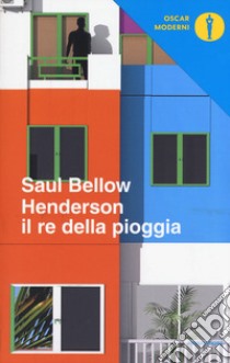 Henderson il re della pioggia libro di Bellow Saul