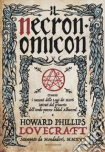 Necronomicon libro di Lovecraft Howard P.; Lippi G. (cur.)