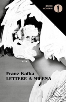 Lettere a Milena libro di Kafka Franz; Masini F. (cur.)