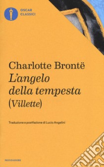 L'angelo della tempesta (Villette) libro di Brontë Charlotte