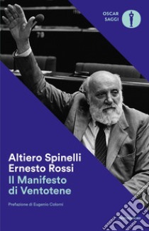 Il manifesto di Ventotene libro di Spinelli Altiero; Rossi Ernesto