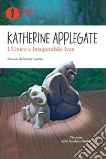 L'unico e insuperabile Ivan libro di Applegate Katherine