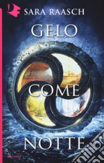 Gelo come notte libro di Raasch Sara