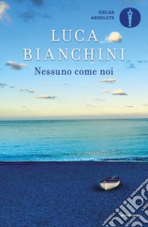 Nessuno come noi libro di Bianchini Luca