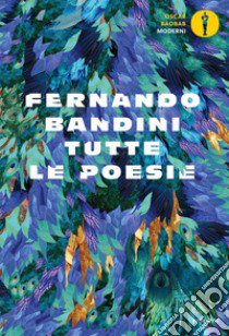 Tutte le poesie libro di Bandini Fernando; Zucco R. (cur.)