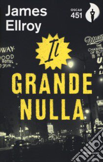 Il grande nulla. Con Segnalibro libro di Ellroy James