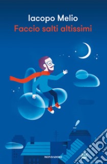 Faccio salti altissimi. La mia storia oltre le barriere, tra ruote bucate e amori fuori tempo libro di Melio Iacopo