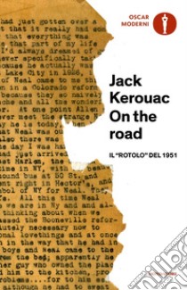 On the road. Il «rotolo» del 1951 libro di Kerouac Jack; Cunnell H. (cur.)