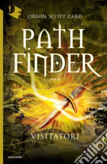 Visitatori. Pathfinder libro di Card Orson Scott