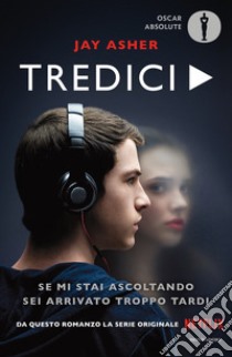 Tredici libro di Asher Jay