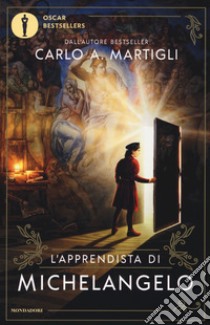 L'apprendista di Michelangelo libro di Martigli Carlo A.