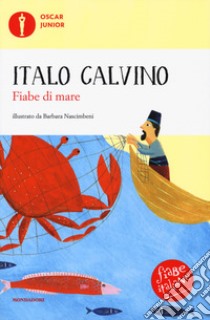 Fiabe di mare. Fiabe italiane. Ediz. a colori libro di Calvino Italo