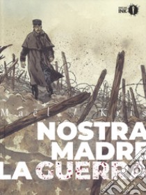 Nostra madre la guerra libro di Kris; Maël