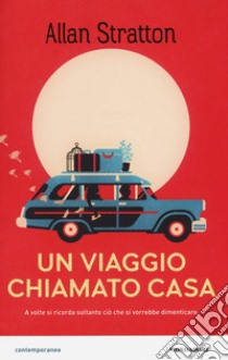 Un viaggio chiamato casa libro di Stratton Allan