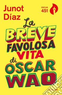 La breve favolosa vita di Oscar Wao libro di Díaz Junot