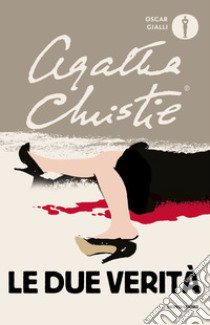 Le due verità libro di Christie Agatha