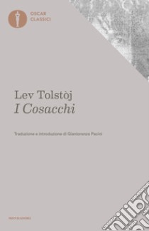 I cosacchi libro di Tolstoj Lev