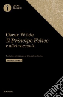 Il principe felice e altre storie libro di Wilde Oscar