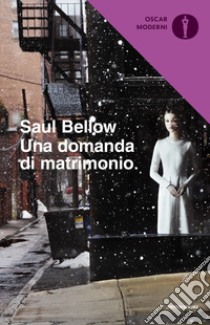 Una domanda di matrimonio libro di Bellow Saul