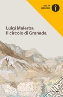 Il circolo di Granada libro di Malerba Luigi