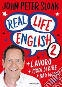 Real life english. Vol. 2 libro di Sloan John Peter