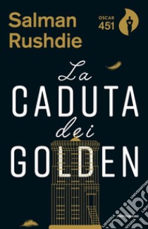 La caduta dei Golden libro di Rushdie Salman