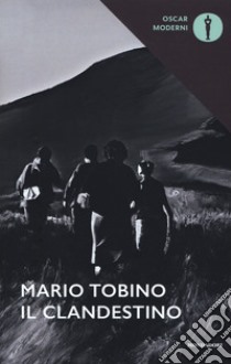 Il clandestino libro di Tobino Mario; Italia P. (cur.)