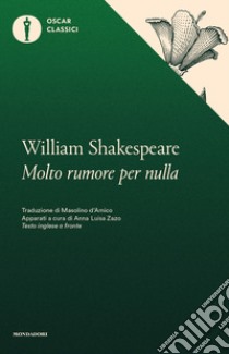 Molto rumore per nulla libro di Shakespeare William