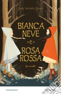 Biancaneve e Rosarossa libro di Martin Emily Winfield