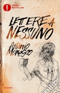 Lettere a nessuno. Ediz. ampliata libro di Moresco Antonio