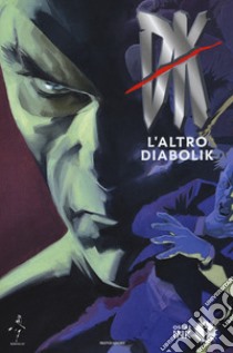 DK. L'altro Diabolik libro di Gomboli Mario; Faraci Tito