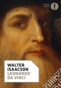 Leonardo da Vinci libro di Isaacson Walter