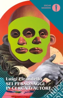 Sei personaggi in cerca d'autore libro di Pirandello Luigi; Andreoli A. (cur.)