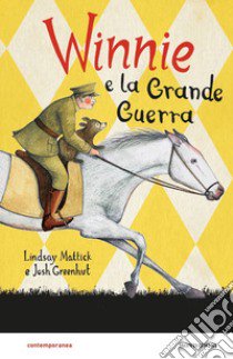 Winnie e la grande guerra libro di Mattick Lindsay; Greenhut Josh