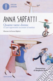 Quante tante donne. Le pari opportunità spiegate ai bambini libro di Sarfatti Anna