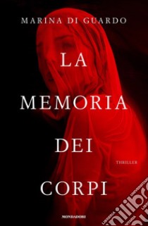 La memoria dei corpi libro di Di Guardo Marina