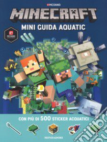 Minecraft. Mini guida aquatic. Con adesivi libro di Milton Stephanie