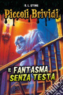 Il fantasma senza testa libro di Stine Robert L.