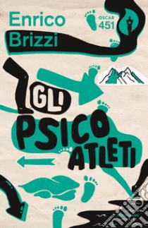 Gli psicoatleti libro di Brizzi Enrico