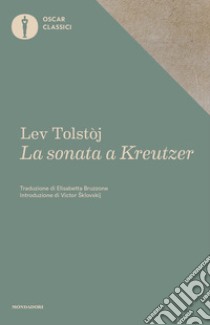 La sonata a Kreutzer libro di Tolstoj Lev