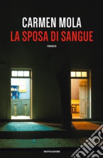 La sposa di sangue libro di Mola Carmen