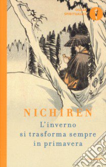 L'inverno si trasforma sempre in primavera libro di Daishonin Nichiren