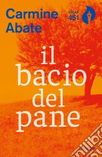 Il bacio del pane libro di Abate Carmine