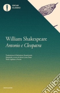 Antonio e Cleopatra. Testo inglese a fronte libro di Shakespeare William; Zazo A. L. (cur.)