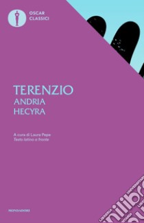 Andria-Hecyra. Testo latino a fronte libro di Terenzio P. Afro; Pepe L. (cur.)