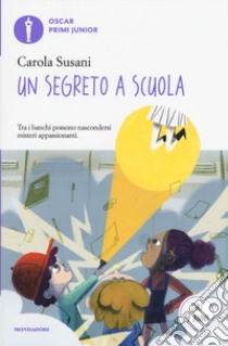 Un segreto a scuola libro di Susani Carola