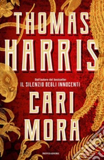 Cari Mora libro di Harris Thomas